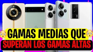 TOP 6 GAMAS MEDIA que SUPERAN a la GAMA ALTA [upl. by Oiceladni]