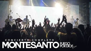 Montesanto  Concierto Fuego Por Dios Live Completo [upl. by Lacym]