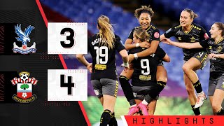 WOMENS HIGHLIGHTS Crystal Palace 34 Southampton  Barclays Womens Championship [upl. by Notsle]