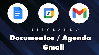 INTEGRANDO GOOGLE DOCUMENTOS GMAIL E AGENDA [upl. by Aeslehs140]