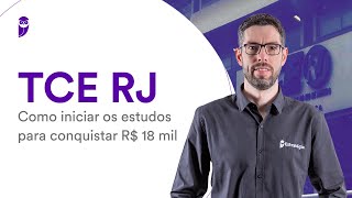 Concurso TCE RJ Como iniciar os estudos para conquistar R 18 mil [upl. by Einaffit]