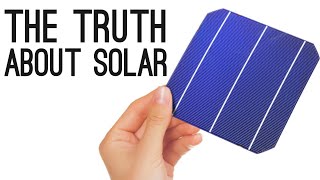 The Truth About Solar [upl. by Garett]