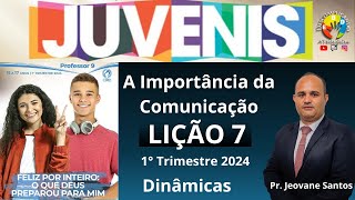 EBD  A Importância da Comunicação  Lição 7 Juvenis  EBD 1 Trimestre 2024 [upl. by Bergstrom483]