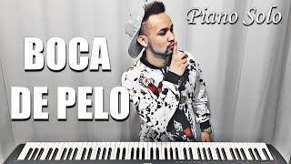 BOCA DE PELO PIANO SOLO [upl. by Yelnikcm]