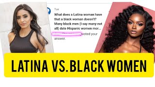 What does a Latina woman have that a Black woman does not [upl. by Skilken]