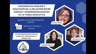 5a Jornada sobre Ciencia y Educación Mesa Desafíos en la profesionalización docente [upl. by Kavanaugh]