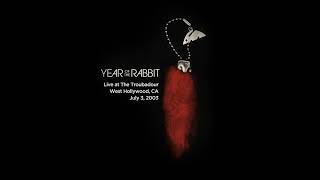 Year of the Rabbit  Live at The Troubadour 732003 [upl. by Hgielah]