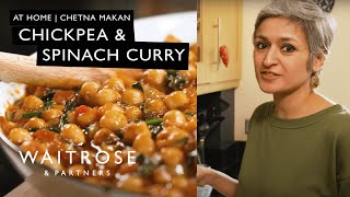 Chetna Makans Chickpea amp Spinach Curry  At Home  Waitrose [upl. by Haimrej840]