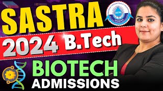 SASTRA BTech Admissions 2024🤩Applications Begin✅SASTRA Engineering University SASTRA BTech2024 BE [upl. by Karly61]