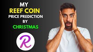 My REEF COIN Price Prediction by Christmas [upl. by Leibarg]