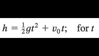 h  12gt2  v0t solve for t [upl. by Gervais]