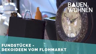 Tolle Einrichtungsideen  Mit der Expertin auf dem Flohmarkt [upl. by Zere]