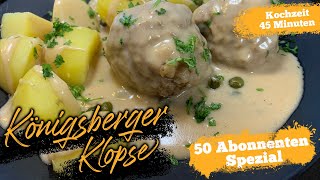 50 Abo Special Königsberger Klopse  Zum Nachmachen REZEPT [upl. by Anoerb959]