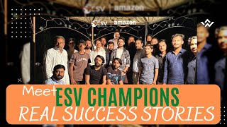 MEET ESV’s CHAMPIONS The Real Success Stories [upl. by Concoff]