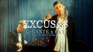 Oky X LGANTE  EXCUSAS Video Oficial  Prod DJ Lauuh amp Negro Dub [upl. by Akirdnas]