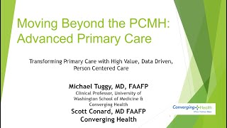 Moving Beyond the Patient Centered Medical Home to Advanced Primary Care [upl. by June257]