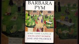 quotSome Tame Gazellequot By Barbara Pym [upl. by Eniluj136]