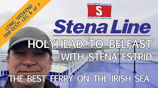 Holyhead to Belfast on the Stena Estrid The Best Ferry on the Irish Sea change my mind [upl. by Enyrat]