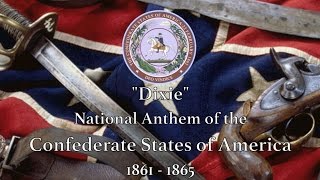 Historical Anthem Confederate States of America  Dixie [upl. by Caddric]