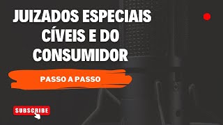 Juizados Especiais Cíveis e do consumidor Passo a passo [upl. by Jones]