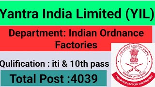 Yantra India Limited Indian Ordnance Factories government jobs 10 th and iti pass Qualification [upl. by Donough]