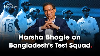 Harsha Bhogle on Bangladesh’s Test Squad [upl. by Atinnod]