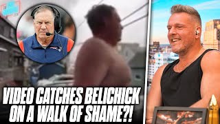 Video Allegedly Catches Bill Belichick Doing quotWalk Of Shamequot No Way This Is Real  Pat McAfee [upl. by Aken]