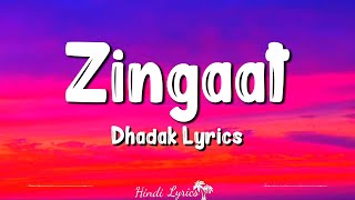 Zingaat Lyrics  Dhadak  AjayAtul Janhvi Kapoor Ishan Khattar [upl. by Perrine144]