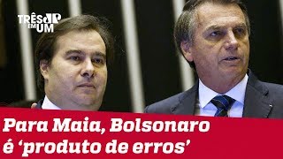 Rodrigo Maia diz que Bolsonaro é produto dos nossos erros [upl. by Gariepy]