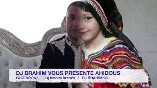 OLAVIE LAHCEN 2017 AHIDOUS 2017 AIT 3TTA DADÉS DJ BRAHIM TAMGHRA TAHIDOUSTE AHIDUS 2017 [upl. by Madson]