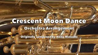 Crescent Moon Dance  Orchestra Arrangement [upl. by Amlev]