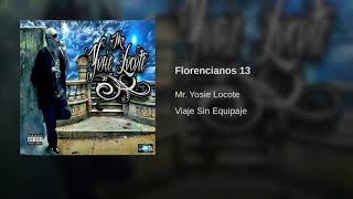 Florencianos 13 MrYosie ft mc Mancha [upl. by Binny]