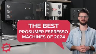 Best Prosumer Espresso Machines of 2024  Espresso Machine Review prosumer espresso [upl. by Leticia]