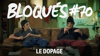 Bloqués 70  Le dopage [upl. by Alverson800]