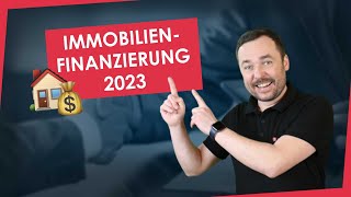 Eigenkapital Tilgung Laufzeit So solltest du 2023 eine Immobilien finanzieren [upl. by Noreht]