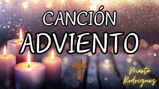 ADVIENTO 🎶 CANCIÓN CON LETRA  CANTO TIEMPO LITÚRGICO ADVIENTO  MÚSICA CRISTIANA ✝️ [upl. by Leinoto318]