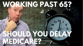 Working past 65 When to enroll in Medicare medicareexplained [upl. by Wind]