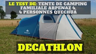 Le test de Tente de camping familiale Arpenaz 4 4 personnes Quechua  DECATHLON [upl. by Salamone319]