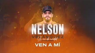 Nelson Velásquez – Ven a mí En vivo  Parque Ferial Azael Martínez 2023 [upl. by Luamaj]