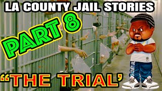 LA County Jail Stories Part 8 quot THE TRIAL quot Compton amp Watts Politics [upl. by Penman]