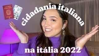 CIDADANIA ITALIANA 2022 Tudo sobre o meu processo na Itália 🇮🇹 [upl. by Culley343]