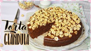 TORTA GIANDUIA 🍫  TORTA CIOCCOLATO E NOCCIOLE  DELIZIEePASTICCi di Marzia [upl. by Neeuq551]