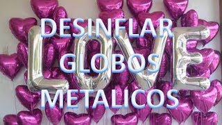 Como desinflar un globo Metalico en casa facil AisaVenezuela [upl. by Maltz279]