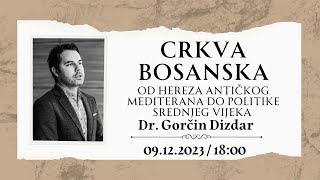 Crkva Bosanska  Dr Gorčin Dizdar  quotUpoznaj Bosnu  Upoznaj sebequot [upl. by Eillor]