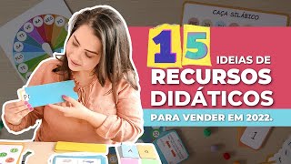 15 ideias de RECURSOS PEDAGÓGICOS para VENDER e LUCRAR em 2022 [upl. by Covell594]