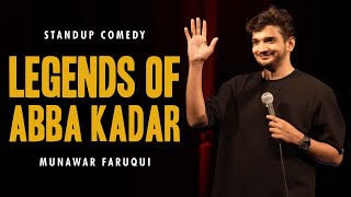 Legends of Abba Kadar  Standup comedy by Munawar Faruqui  2024 [upl. by Shakti]