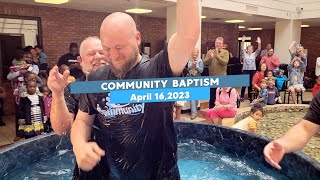 Community Baptism Celebration Video  April 16 2023 [upl. by Kenelm]