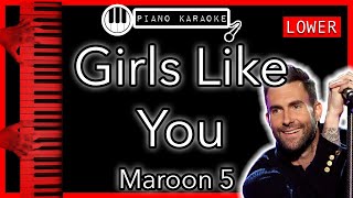 Girls Like You LOWER 3  Maroon 5  Piano Karaoke Instrumental [upl. by Eidualc119]