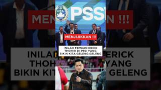 INILAH TEMUAN ERICK THOHIR DI PSSI YANG BIKIN GELENG GELENG [upl. by Tnarb]