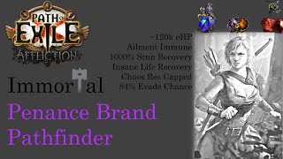 PoE 323 Affliction  Penance Brand Pathfinder  Build Showcase  a nearimmortal flexible setup [upl. by Metsky888]